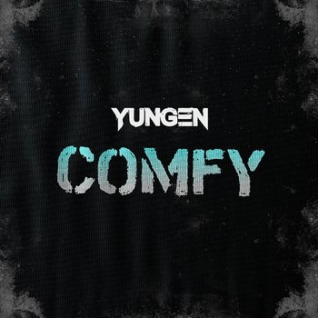 Comfy - Yungen