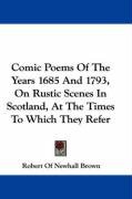 Comic Poems of the Years 1685 and 1793, on Rustic Scenes in Scotland, at the Times to Which They Refer - Brown Robert, Brown Robert Of Newhall