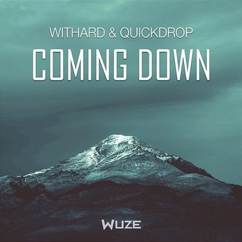 Coming Down - Withard, Quickdrop