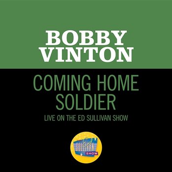 Coming Home Soldier - Bobby Vinton