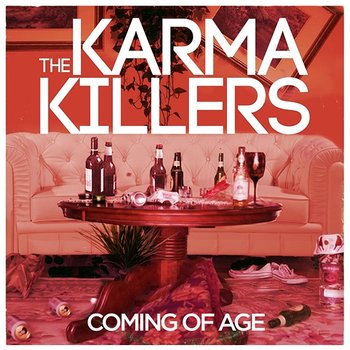 Coming Of Age - The Karma Killers