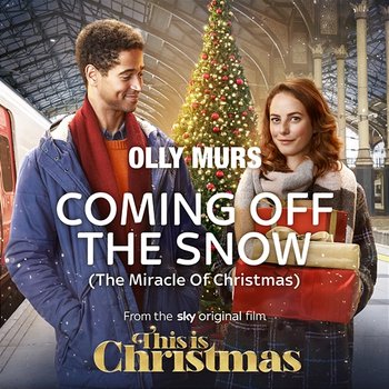 Coming Off The Snow (The Miracle Of Christmas) - Olly Murs