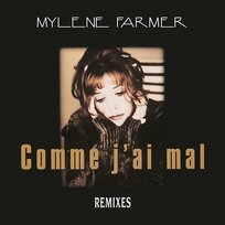 Comme j'ai mal Mylène Farmer