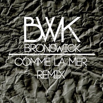 Comme la mer - Bronswick