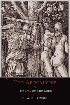 Commentary on Revelation, or the Apocalypse - Bullinger E. W.