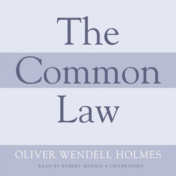 Common Law - Holmes Oliver Wendell
