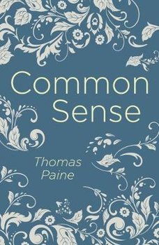 Common Sense - Paine Thomas