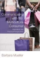 Communicating with the Multicultural Consumer - Mueller Barbara