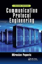 Communication Protocol Engineering, Second Edition Miroslav Popovic