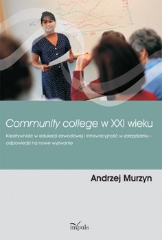 Community college w XXI wieku - Murzyn Andrzej