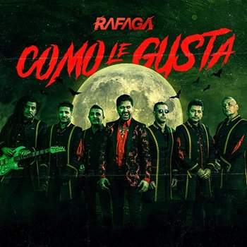 Cómo le Gusta - Ráfaga