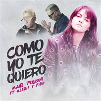 Como Yo Te Quiero Maite Perroni feat. Alexis & Fido