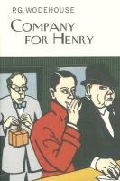 Company for Henry - Wodehouse P. G.