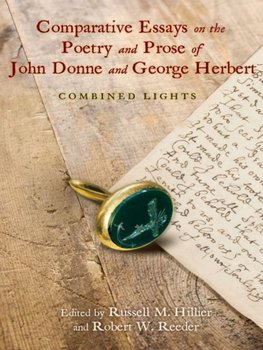 Comparative Essays on the Poetry and Prose of John Donne and George Herbert: Combined Lights - Opracowanie zbiorowe