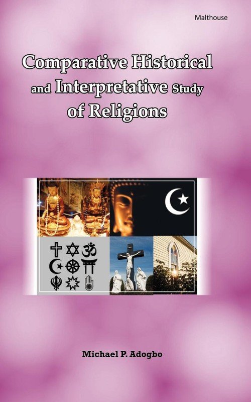 Comparative Historical And Interpretative Study Of Religions - Adogbo ...