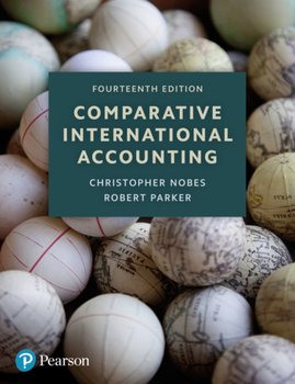 Comparative International Accounting. Fourthteen Edition - Nobes Christopher, Robert Parker
