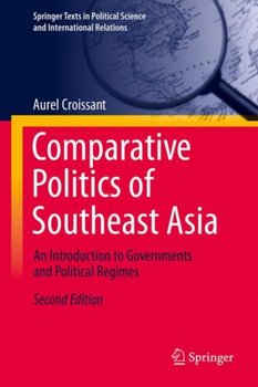 Comparative Politics of Southeast Asia: An Introduction to Governments and Political Regimes - Aurel Croissant