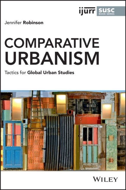 Comparative Urbanism: Tactics For Global Urban Studies - Opracowanie ...