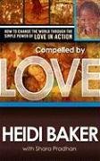 Compelled by Love Baker Heidi