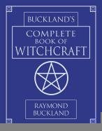 Complete Book of Witchcraft Buckland Raymond