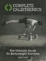 Complete Calisthenics - Kalym Ashley