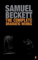 Complete Dramatic Works - Beckett Samuel