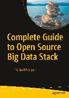 Complete Guide to Open Source Big Data Stack - Frampton Michael