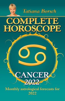 Complete Horoscope Cancer 2022 - Tatiana Borsch