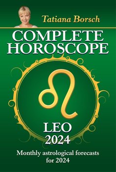 Complete Horoscope Leo 2024 - Tatiana Borsch