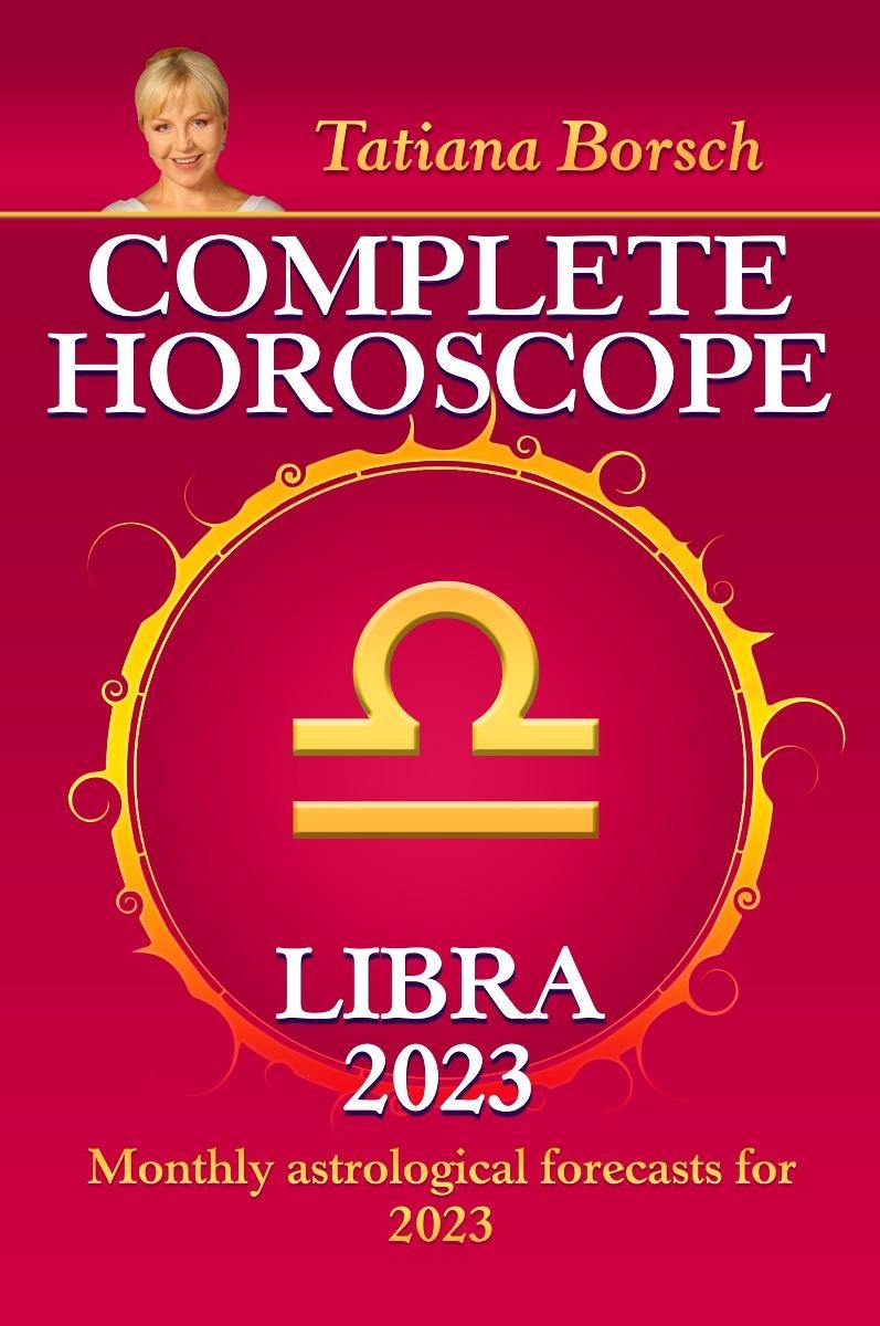 Complete Horoscope Libra 2023 Tatiana Borsch Ebook Sklep