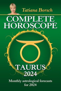 Complete Horoscope Taurus 2024 - Tatiana Borsch