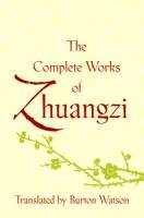 Complete Works of Zhuangzi - Watson Burton, Zhuangzi