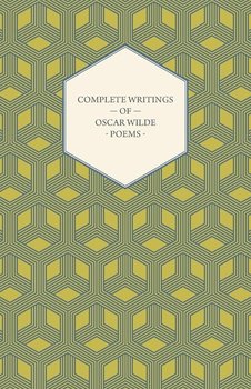 Complete Writings of Oscar Wilde - Poems - Wilde Oscar