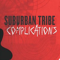 Complications Suburban Tribe