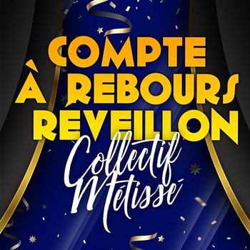 Compte à rebours Réveillon - Collectif Métissé