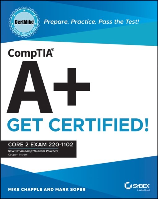 CompTIA A+ CertMike: Prepare. Practice. Pass The Test! Get Certified ...