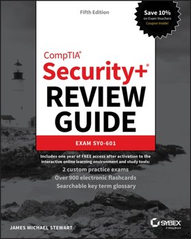CompTIA Security+ Review Guide. Exam SY0-601 - Stewart James Michael