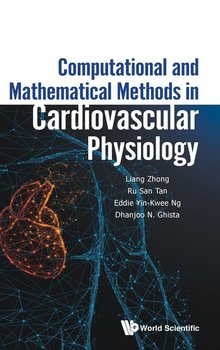 Computational and Mathematical Methods in Cardiovascular Physiology - Liang Zhong