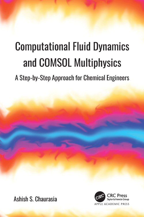 Computational Fluid Dynamics And Comsol Multiphysics W Opisie