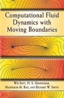 Computational Fluid Dynamics with Moving Boundaries - Shyy Wei, Udaykumar H. S., Rao Madhukar M.