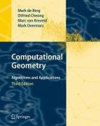 Computational Geometry - Berg Mark, Cheong Otfried, Kreveld Marc, Overmars Mark