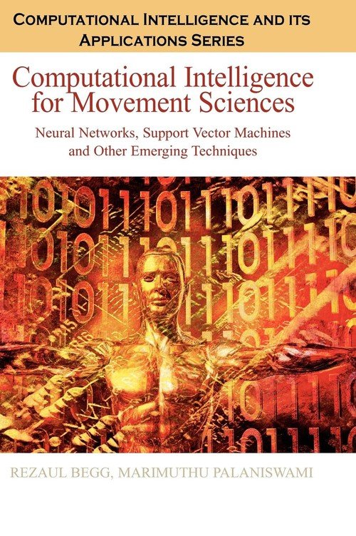 Computational Intelligence for Movement Sciences - Opracowanie zbiorowe ...