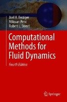 Computational Methods for Fluid Dynamics - Ferziger Joel H., Peric Milovan, Street Robert L.