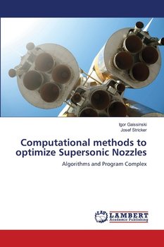 Computational methods to optimize Supersonic Nozzles - Gaissinski Igor