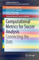 Computational Metrics for Soccer Analysis - Clemente Filipe Manuel, Sequeiros João Bernardo, Correia Acacio, Silva Frutuoso G. M., Martins Fernando Manuel Lourenço