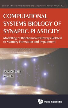 Computational Systems Biology of Synaptic Plasticity - Kulasiri Don