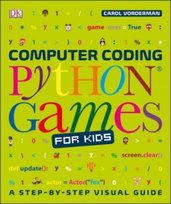 Computer Coding Python Games for Kids Opracowanie zbiorowe