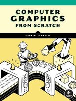 Computer Graphics From Scratch: A Programmer's Introduction to 3D Rendering Gabriel Gambetta