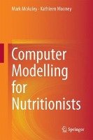 Computer Modelling for Nutritionists - Mc Auley Mark, Mooney Kathleen