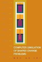 Computer Simulation of Shaped Charge Problems - Lee Wen Ho